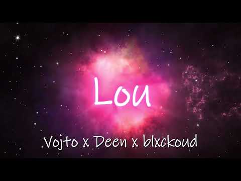 Vojto x Deen x blxckoud - Lou | prod. by Veysigz
