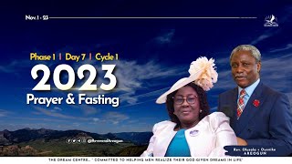 The Dream Centre Church • 2023 Prayer and Fasting Phase 1 - Day 7 (Morning) • November 7, 2022