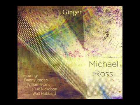 Michael Ross - Cone of Uncertainty (feat. William Evans, Larue Nickelson, & Danny Jordan)