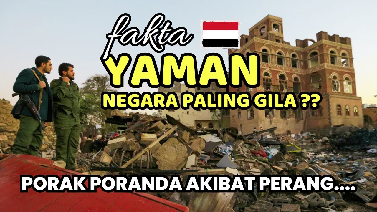 Fakta tentang Yaman, Negara Paling Gila?