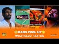 Hans Cool Lip 🥺|| whatsapp status Tamil😔 vk_ editz