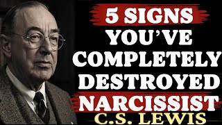 5 Signs You’ve Completely DESTROYED the Narcissist | C.S. Lewis Sermons 2025
