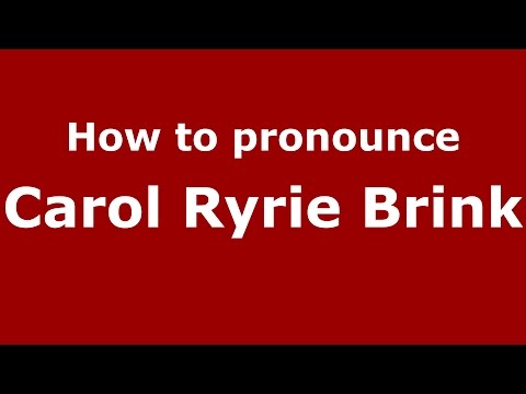 How to pronounce Carol Ryrie Brink (American English/US)  - PronounceNames.com