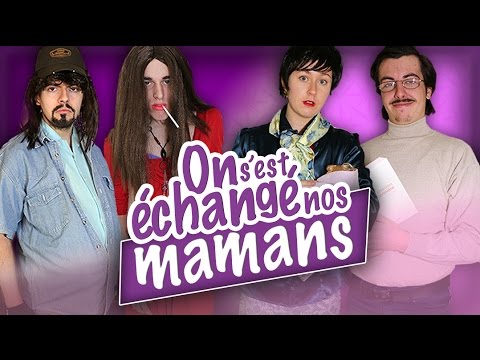 On S'est Échangé Nos Mamans - Le Monde à L'Envers