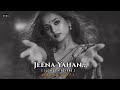 JEENA YAHAN MARNA YAHAN Relaxing Old Bollywood Hindi Lofi Song