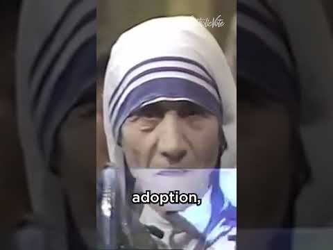 Mother Teresa: Adopt, Don't Abort