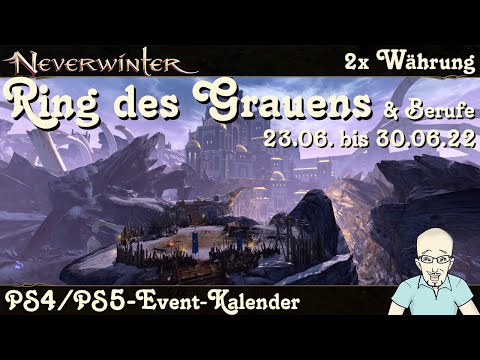 NEVERWINTER: Event-Kalender 2x Währung Ring des Grauens & 2x Berufe - 23. bis 30.6.2022 -PS4 deutsch