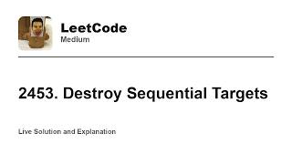 YouTube video '2453. Destroy Sequential Targets (Leetcode Medium)'