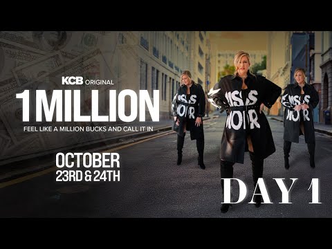 DAY 1 • KCB Original 1 Million
