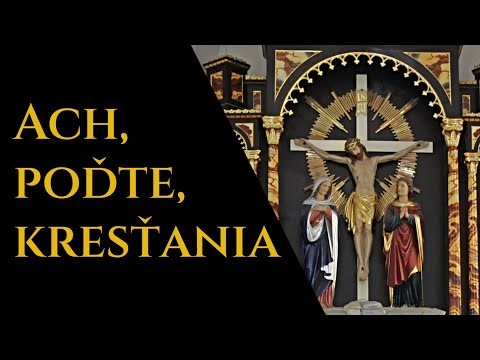 Ach, poďte, kresťania - Poď, poď a dívaj sa (JKS 131)