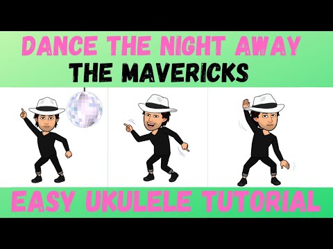 The Mavericks, Dance The Night Away, Ukulele (tutorial)