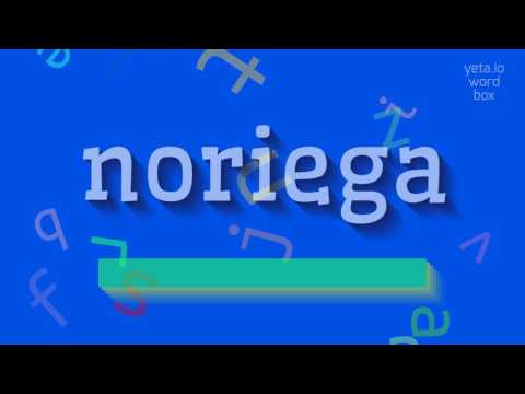 NORIEGA - HOW TO PRONOUNCE NORIEGA? #noriega