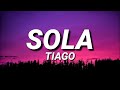 Tiago - Sola (Letra)