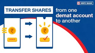 How to Transfer Shares from One Demat Account to Another | HDFC Bank