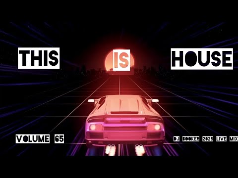 This Is House Volume 65 | DJ BOOKER 2025 Live Mix!