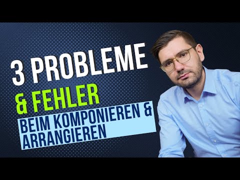Blasmusik komponieren lernen - 3 Probleme und Fehler beim Komponieren und Arrangieren