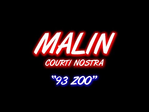 Malin Courti Nostra - 93 Zoo
