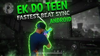 Ek Do Teen : Fastest Beat Sync Montage Free Fire  