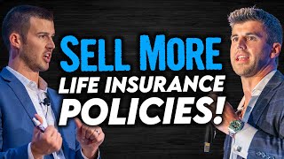 How To Sell More Life Insurance Policies!