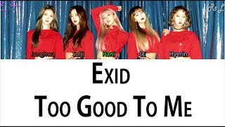 EXID - Too Good To Me (Color Coded Lyrics ENGLISH/ROM/HAN)