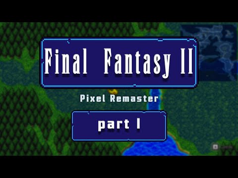 1. Let's Play Final Fantasy II - Pixel Remaster (Steam/PC)