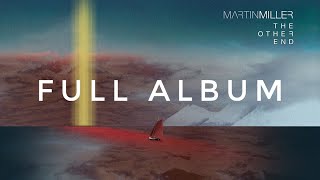 Martin Miller - The Other End (2013 - Full Album)