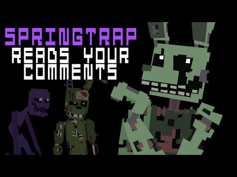 Springtrap Reads Your Comments