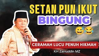 Download lagu Full Ngakak 😂‼️ Setan pun Bingung Manusia Banyak Dosa | Ceramah Penuh Hikmah KH Zainuddin MZ mp3 Download lagu Full Ngakak 😂‼️ Setan pun Bingung Manusia Banyak Dosa | Ceramah Penuh Hikmah KH Zainuddin MZ mp3