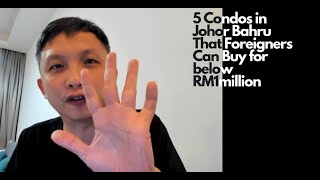 Thumbnail for 5 Condos in Johor Bahru That Foreigners Can Buy for Below RM1Million