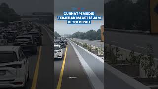 MACET TOTAL! Pemudik Terjebak Macet 12 Jam di Tol Cipali, Terpaksa Buka Puasa di Pinggir Jalan