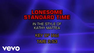 Kathy Mattea - Lonesome Standard Time (Karaoke)