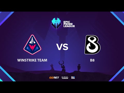 Winstrike Team vs B8, Epic League Prime, bo3, game 2 [Lost & Mortalles]