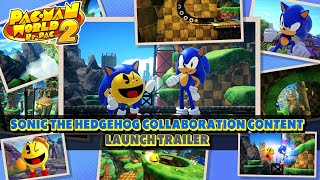 PAC-MAN WORLD 2 Re-PAC - Sonic the Hedgehog Collaboration Content Launch Trailer