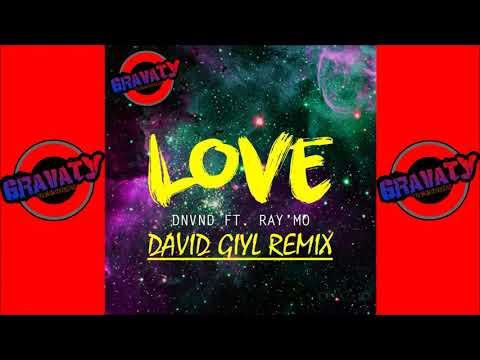 DNVND ft. Ray'Mo - Love (David Giyl Remix) [Gravaty Release] [PNG Music 2019]