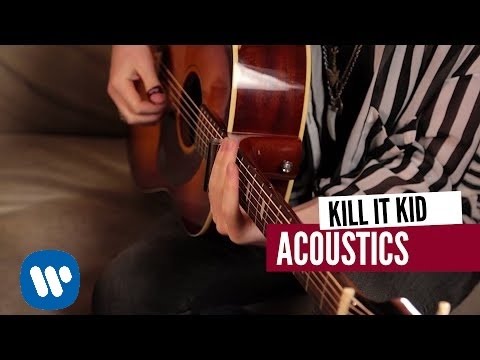 Kill It Kid - I'll Be The First (Live & Acoustic)