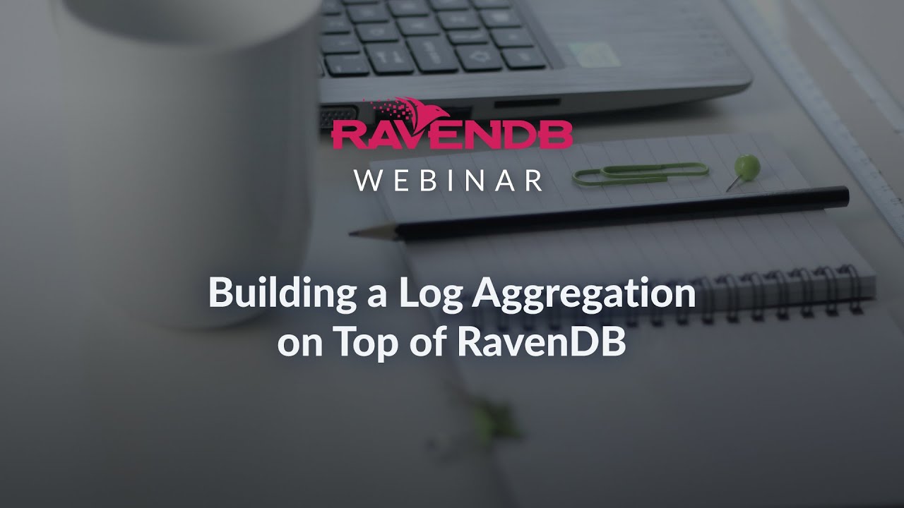 Building a Log Aggregation on Top of RavenDB