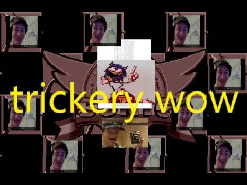 trickery but finished wow