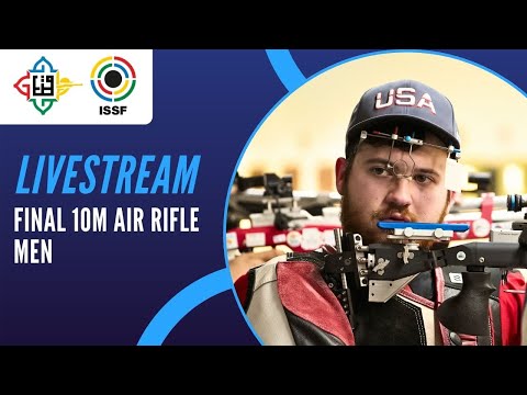 Livestream - 10m Air Rifle Men Final - ISSF World Cup Final Rifle/Pistol/Shotgun