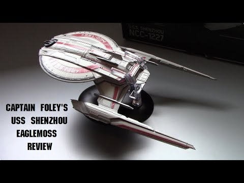 USS Shenzhou Eaglemoss review  - a Captain Foley Review