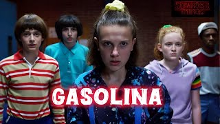 Stranger Things x Gasolina [FMV]