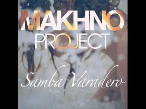 Makhno Project - Samba Varadero (Radio Edit)