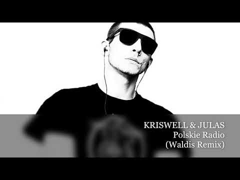 KRISWELL & JULAS - Polskie Radio (Waldis Remix)