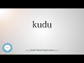 kudu - Smart & Obscure English Words Defined 👁️🔊🗣🧠✅