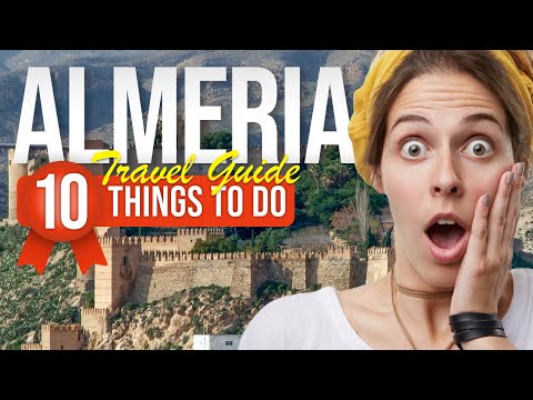 TOP 10 Things to do in Almeria, Spain 2023!