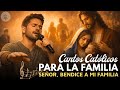 Cantos Católicos Para La Familia Y La Protección Señor Bendice A Mi Familia Música Católica