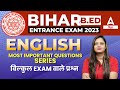 Most Important Questions Series Bihar Bed Entrance Exam 2023 Preparation For English Classes