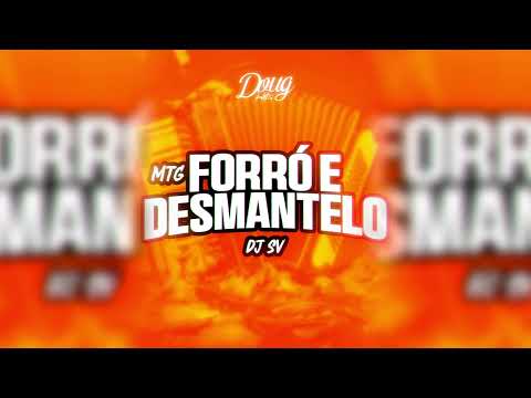 MTG FORRÓ E DESMANTELO - DJ SV (CLIPE OFICIAL) Doug Hits