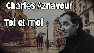 Charles Aznavour "Toi et moi"