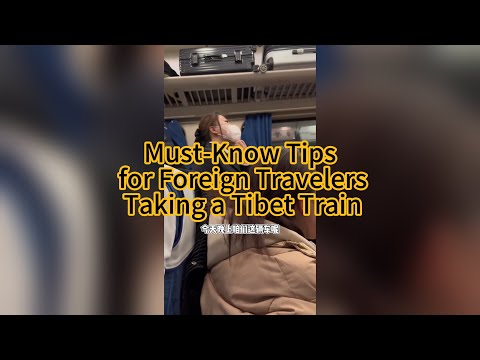 Must-Know Tips for Foreign Travelers Taking a Tibet Train