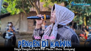 Download lagu PENGEN DI KAWIN - VOC : ELIZAH | PUTRA PA'I MUDA | SHOW TEMIYANG mp3 Download lagu PENGEN DI KAWIN - VOC : ELIZAH | PUTRA PA'I MUDA | SHOW TEMIYANG mp3